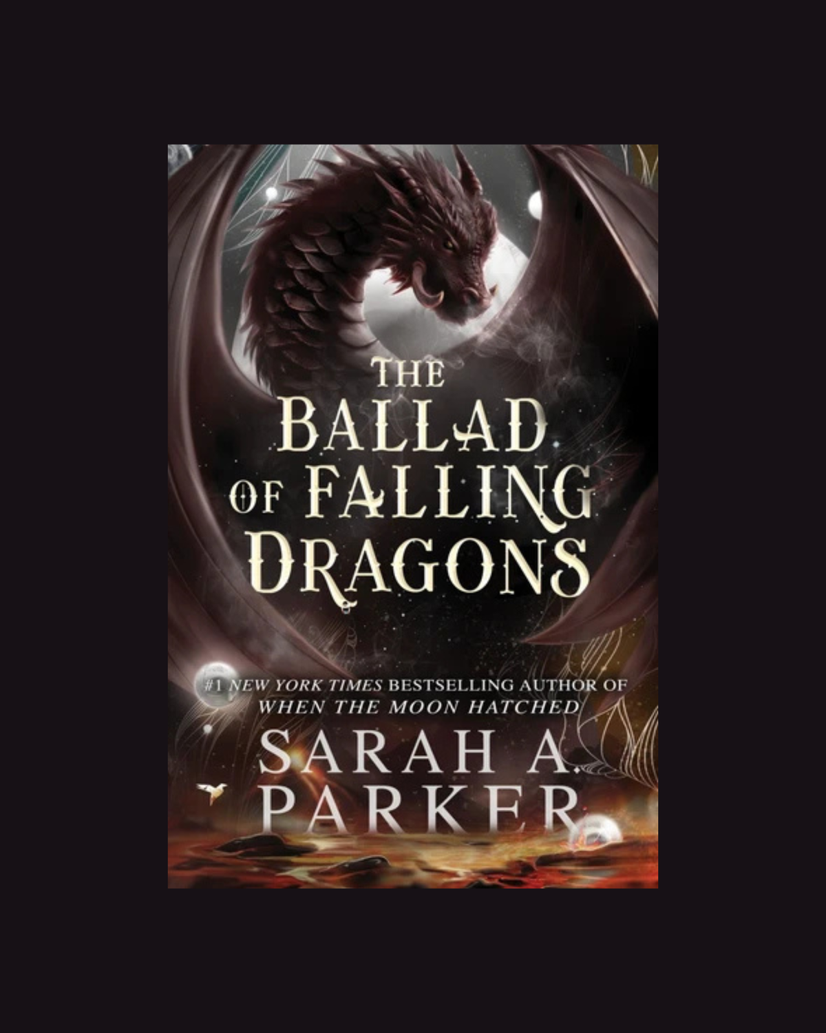 Ballad of Falling Dragons (Standard Edition) (Moonfall #2) Sarah A. Parker